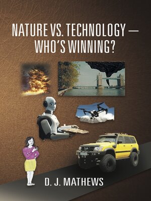 cover image of Nature vs. Technology--Who's Winning?
